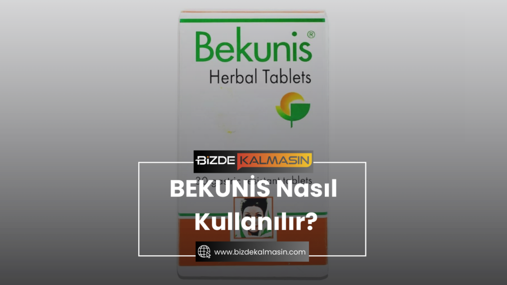 BEKUNİS Nasıl Kullanılır?