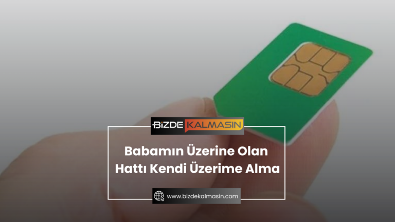 Babamın Üzerine Olan Hattı Kendi Üzerime Alma