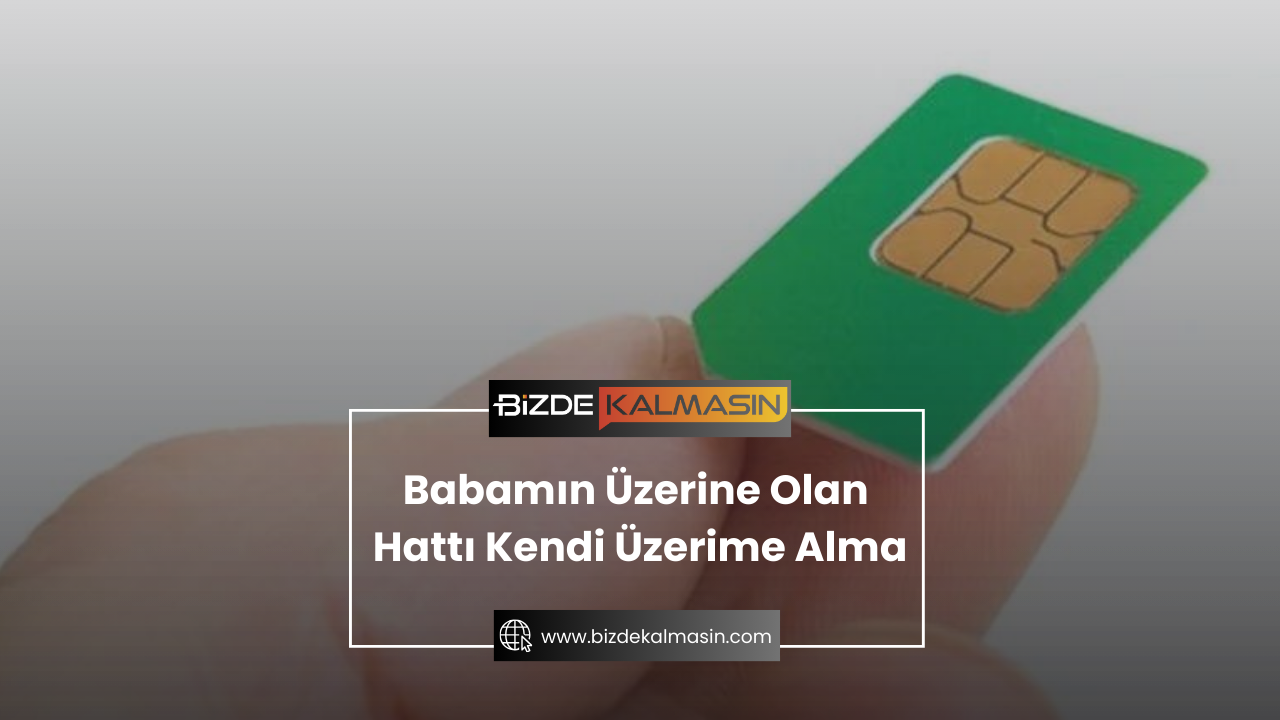 Babamın Üzerine Olan Hattı Kendi Üzerime Alma Babamın Üzerine Olan Hattı Kendi Üzerime Alma