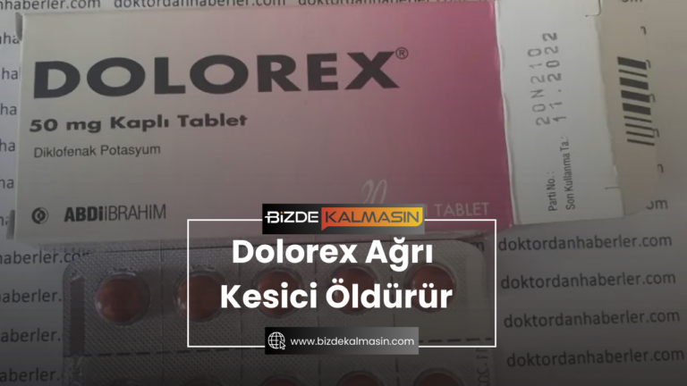 Dolorex Ağrı Kesici Öldürür