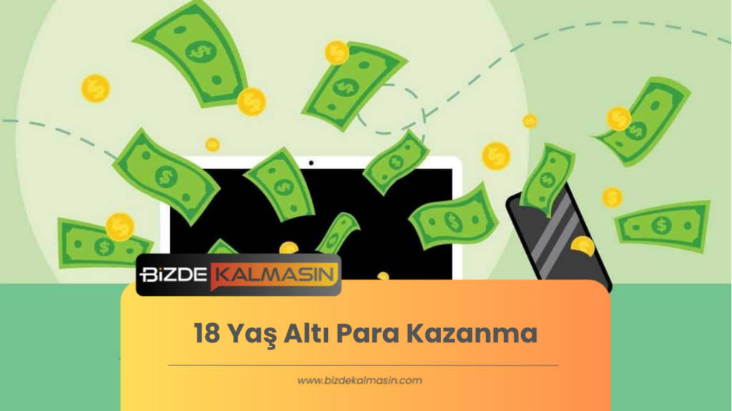 18 Yaş Altı Para Kazanma