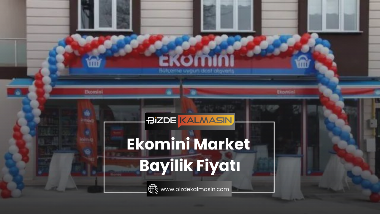 Ekomini Market Bayilik Fiyatı 2025 Ekomini Market Bayilik Fiyatı