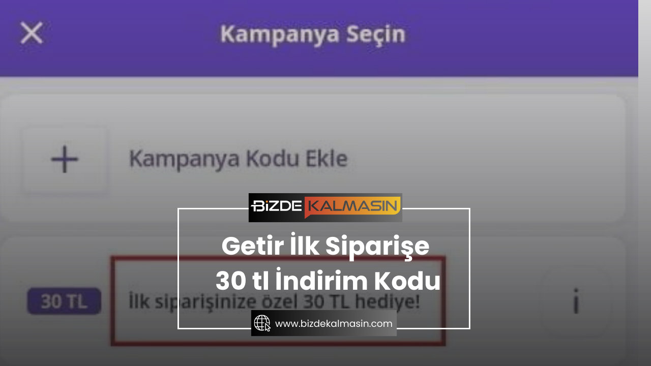 Getir İlk Siparişe 30 tl İndirim Kodu ( Güncel ) Getir İlk Siparişe 30 tl İndirim Kodu