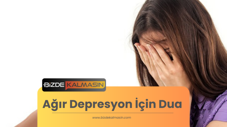 Ağır Depresyon İçin Dua