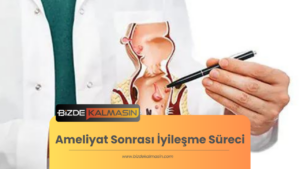 Ameliyat Sonrası İyileşme Süreci