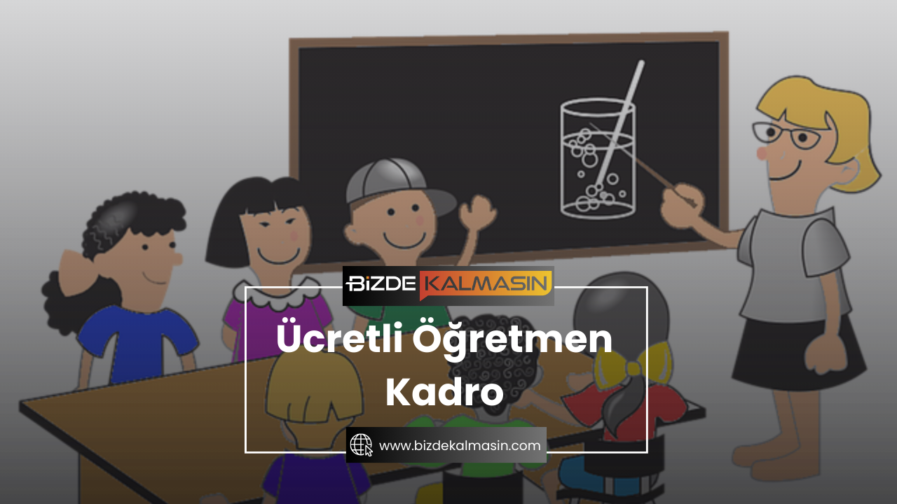 Ücretli Öğretmen Kadro 2024 Ücretli Öğretmen Kadro 2023
