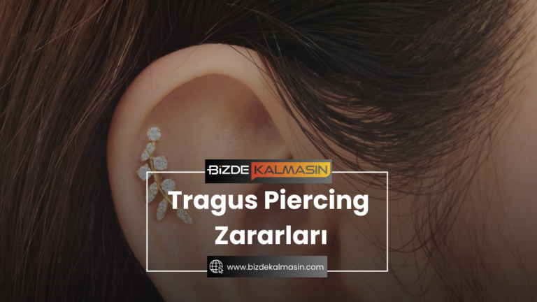 Tragus Piercing Zararları – Tragus Piercing Bakımı