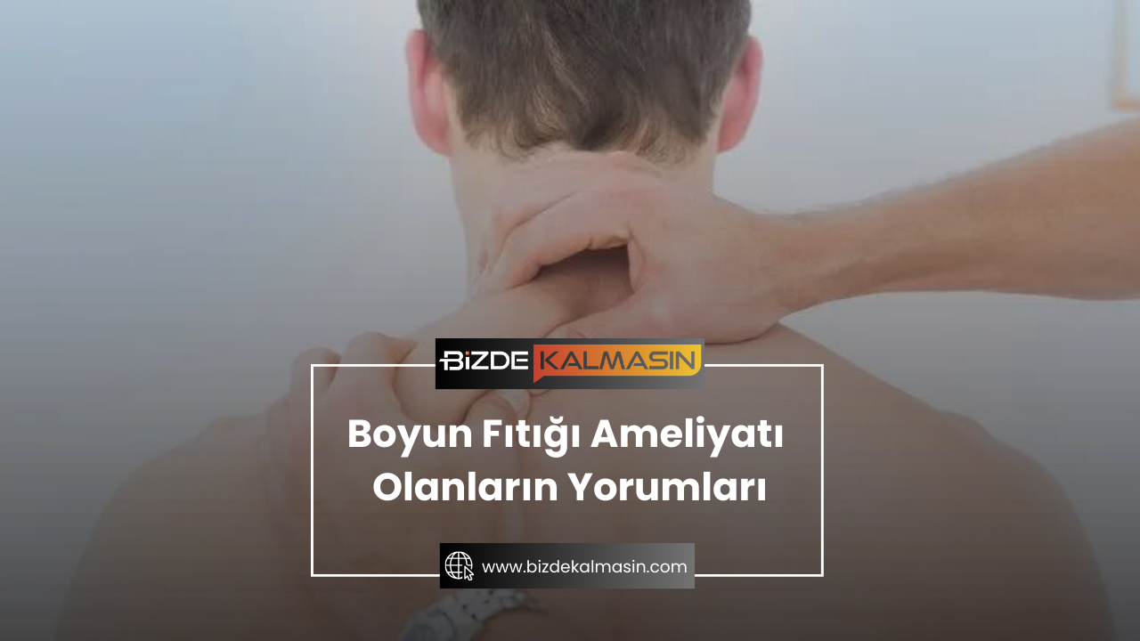 Boyun Fıtığı Ameliyatı Olanların Yorumları Boyun Fıtığı Ameliyatı Olanların Yorumları