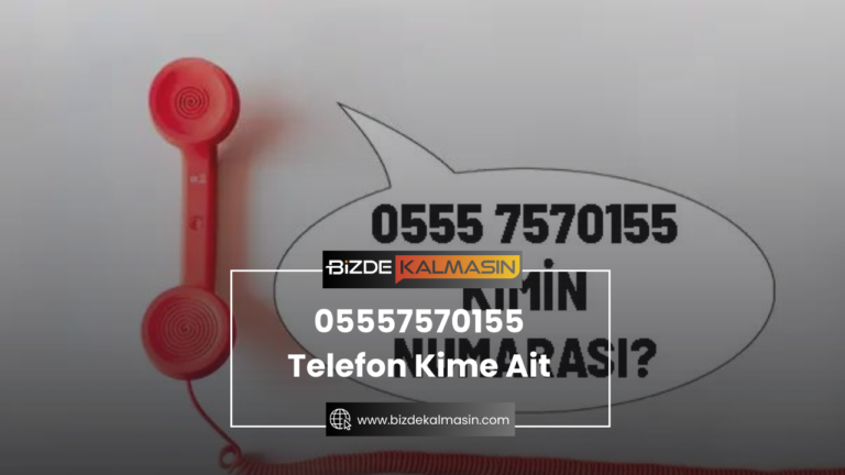 05557570155  Telefon Kime Ait