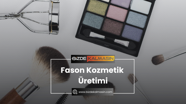 Fason Kozmetik Üretimi