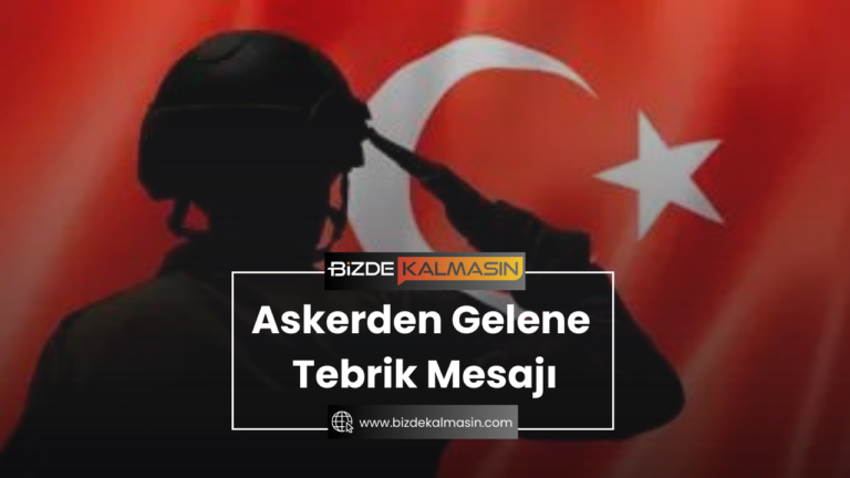 Askerden Gelene Tebrik Mesajı – Askerliği Bitirene Ne Söylenir