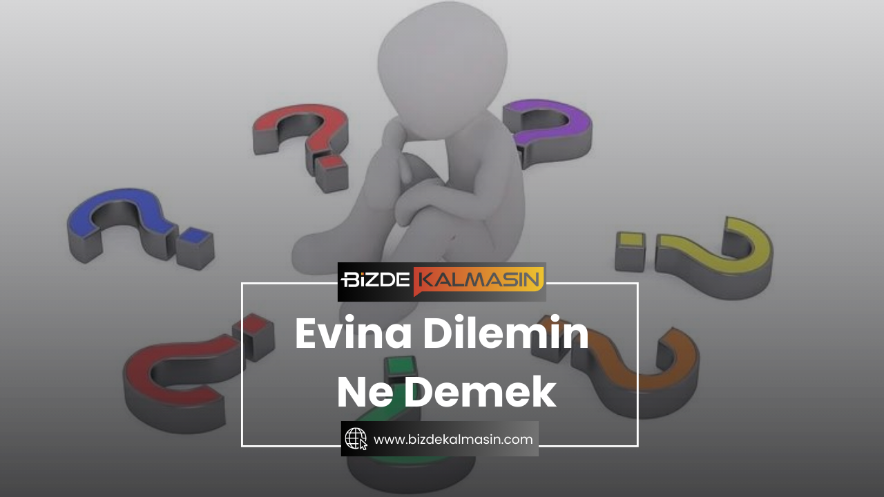 Evina Dilemin Ne Demek - Evîna dilim tuyi Sözleri Evina Dilemin Ne Demek