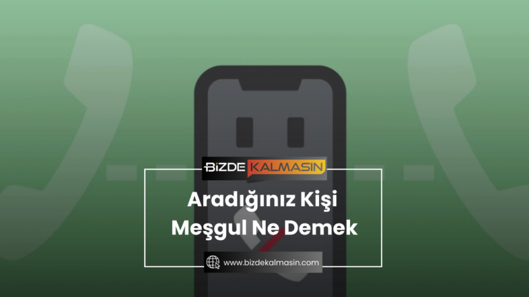 Aradığınız Kişi Meşgul Ne Demek