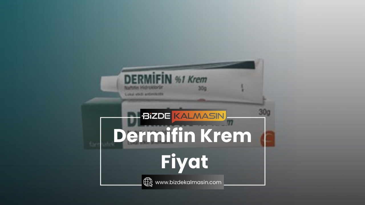 Dermifin Krem Fiyat