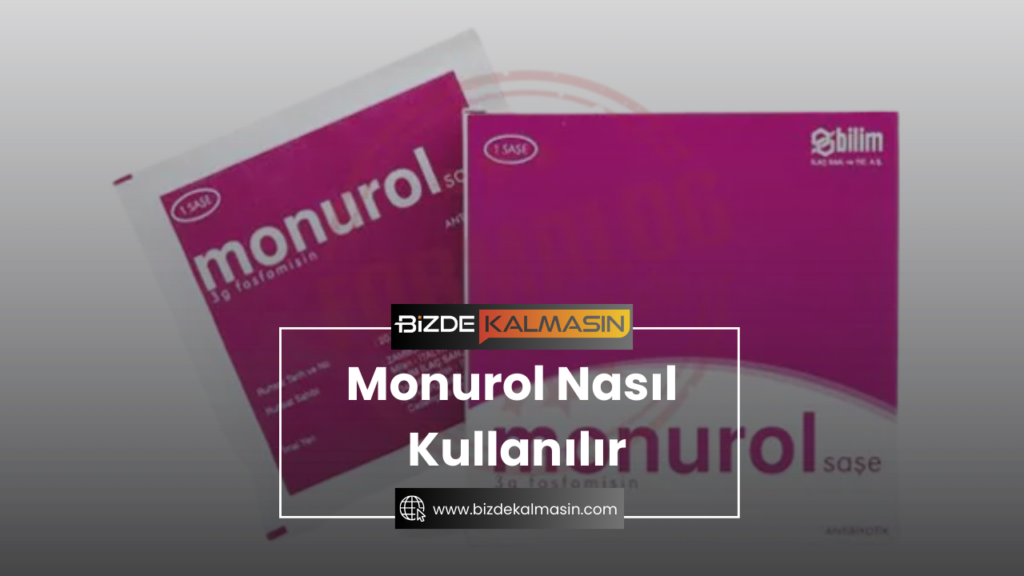 Monurol Nasıl Kullanılır