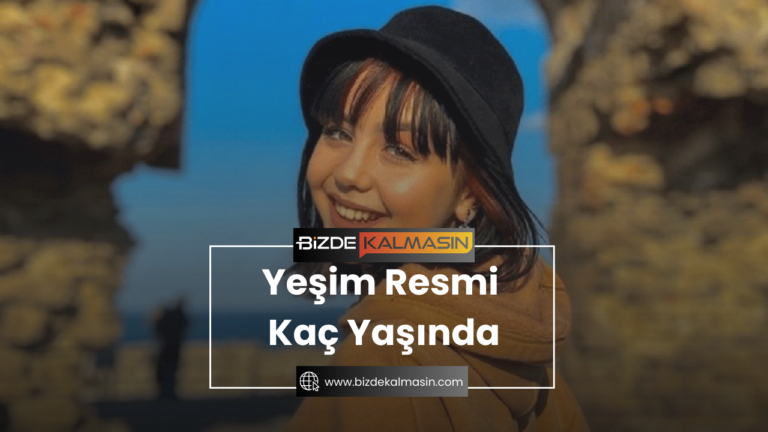 Yeşim Resmi Kaç Yaşında