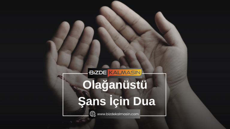 Olağanüstü Şans İçin Dua