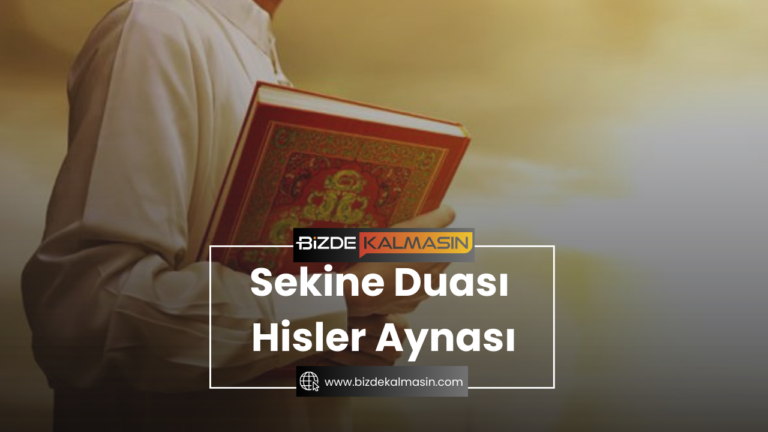 Sekine Duası Hisler Aynası – Sekine Duası (Şifa İçin)