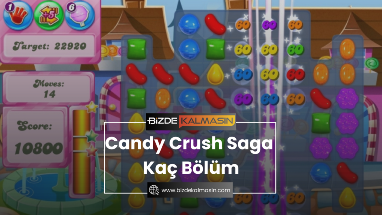 Candy Crush Saga Kaç Bölüm ? – Candy Crush Saga Hilesi