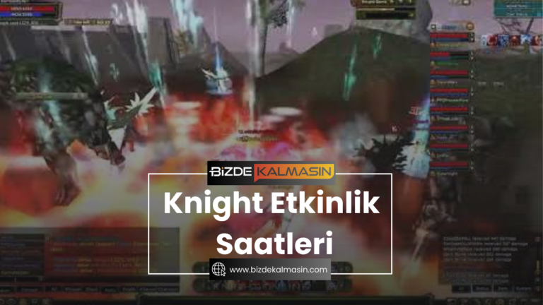 Knight Etkinlik Saatleri