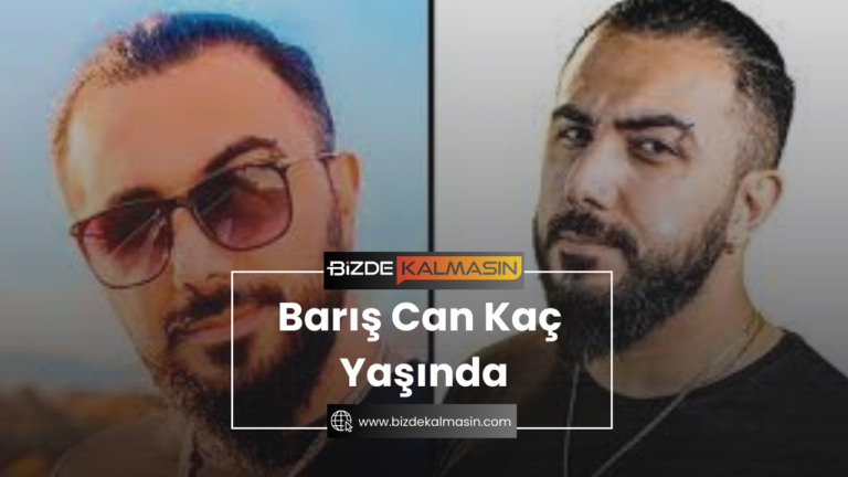 Barış Can Kaç Yaşında