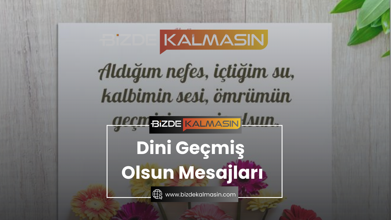 Dini Geçmiş Olsun Mesajları Dini Geçmiş Olsun Mesajları