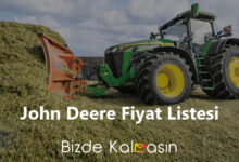 John Deere Fiyat Listesi - Tarım Sektörünün Lider Markası John Deere Fiyat Listesi