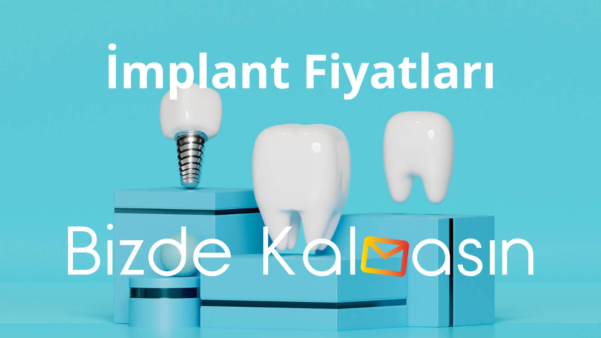 İmplant Fiyatları 2025 - Güncel İmplant Fiyatları İmplant Fiyatları