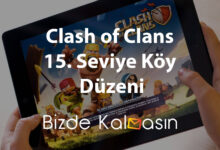 Clash of Clans 15. Seviye Köy Düzeni