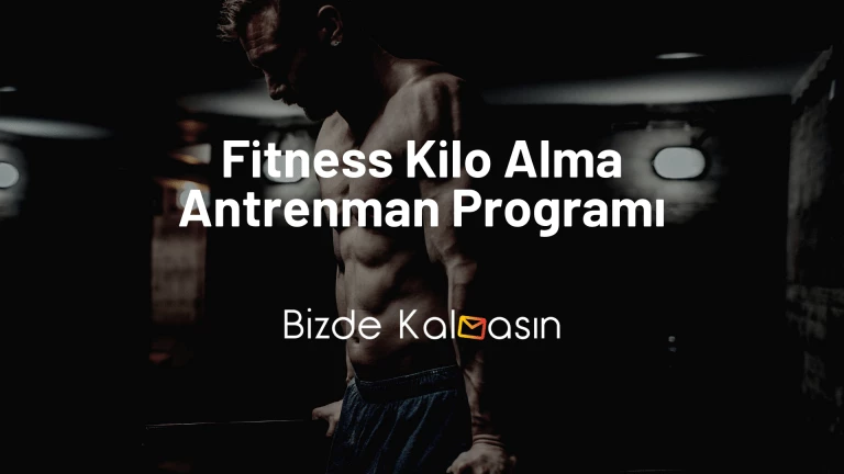 Fitness Kilo Alma Antrenman Programı