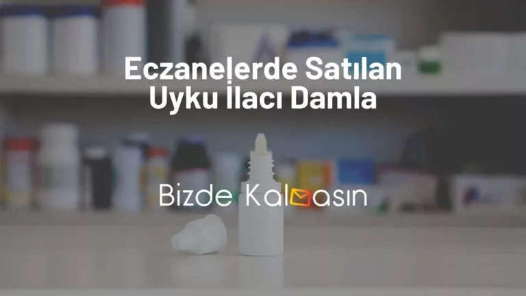 Eczanelerde Satılan Uyku İlacı Damla