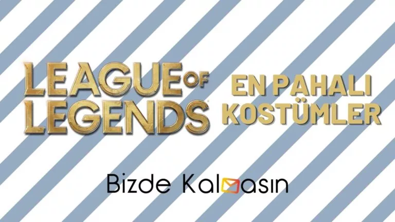 Lol En Pahalı Kostümler 2024