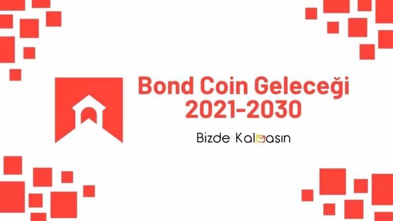 BOND Coin Geleceği 2022, 2023, 2024, 2025, 2030