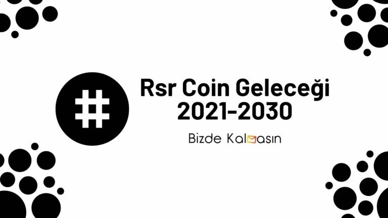Rsr Coin Geleceği 2022, 2023, 2024, 2025, 2030
