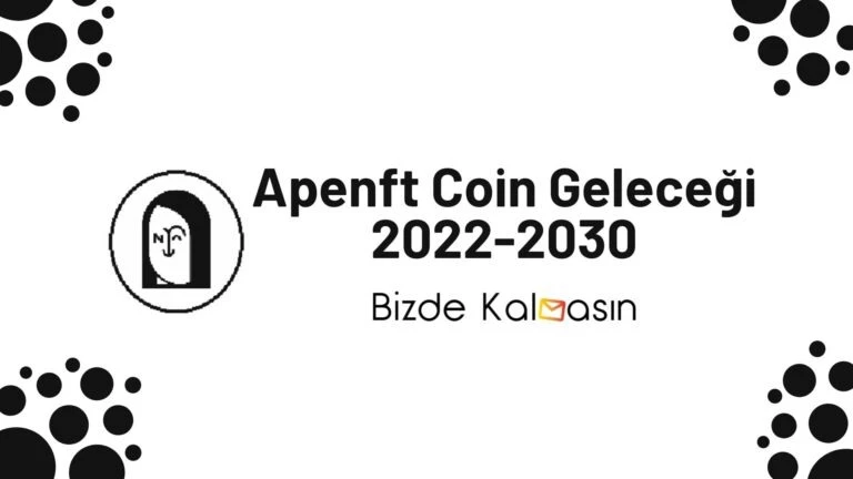 Apenft Coin Geleceği 2025, 2026, 2027, 2028, 2030