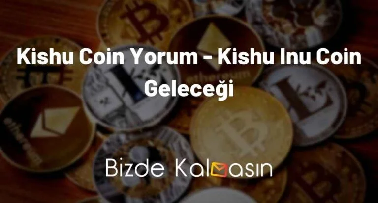 Kishu Coin Yorum – Kishu Inu Coin Geleceği 2023