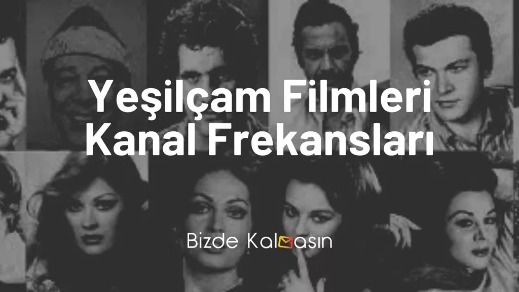 Yeşilçam Filmleri Kanal Frekansları