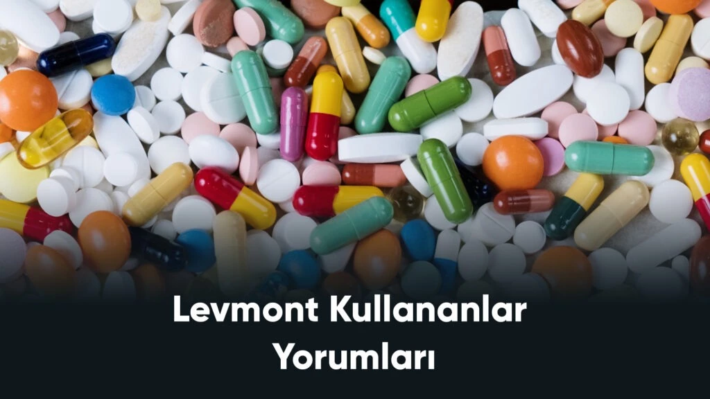 Levmont Kullananlar Yorumları