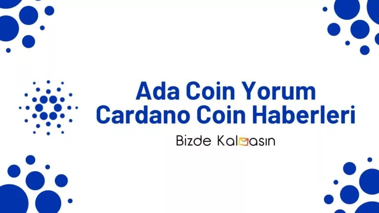 Ada Coin Yorum – Cardano Coin Geleceği 2025 (Mayıs)