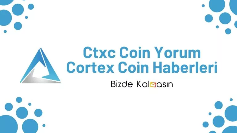 Ctxc Coin Yorum – Cortex Coin Geleceği 2022