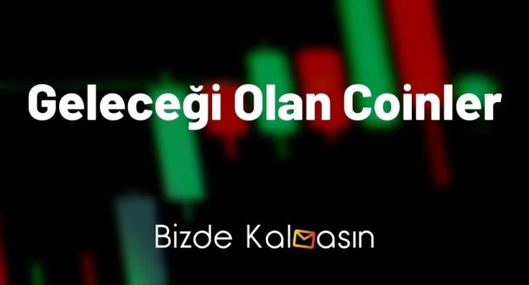 Geleceği Olan Coinler 2023 – Gelecekte Zengin Edecek Altcoinler!