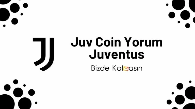 Juventus Coin Yorum – Juv Coin Geleceği 2025