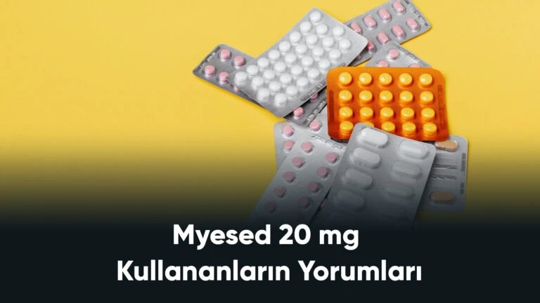 Myesed 20 mg Kullananların Yorumları