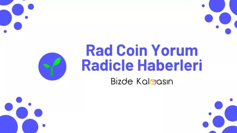 Rad Coin Yorum – Radicle Coin Geleceği 2022