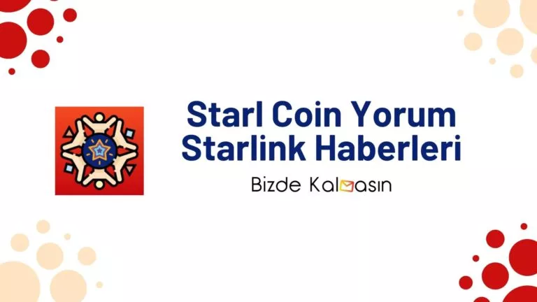 Starlink Coin Yorum – StarL Coin Geleceği 2022