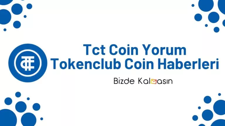 Tct Coin Yorum – TokenClub Coin Geleceği 2022