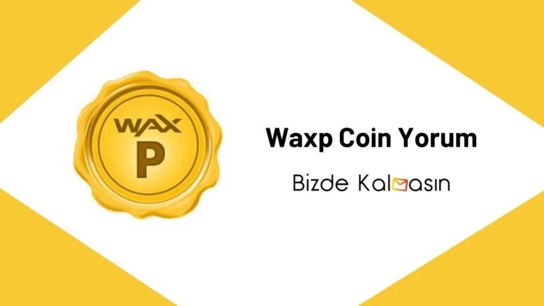 Waxp Coin Yorum – Wax Coin Geleceği 2022