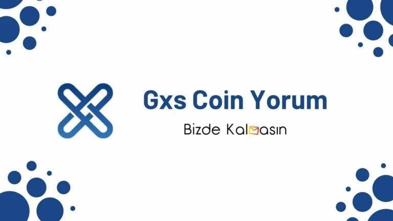 Gxs Coin Yorum – GxChain Coin Geleceği 2025
