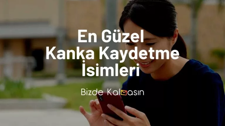 Kanka Kaydetme İsimleri – Yaratıcı Komik Knk Rehber İsimleri!