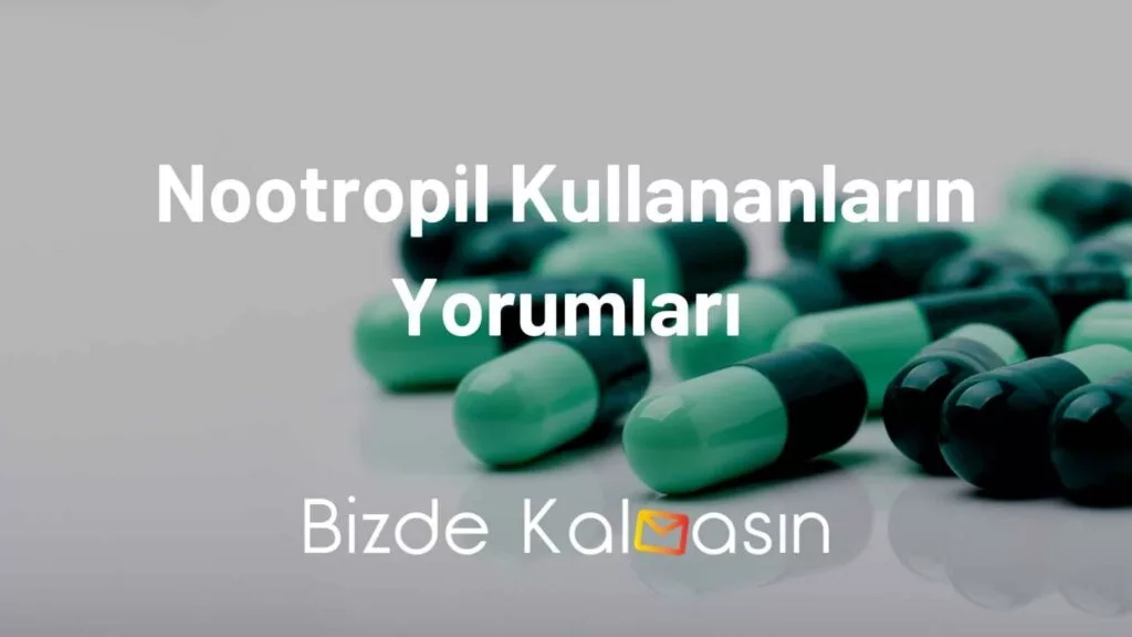 Nootropil Kullananların Yorumları